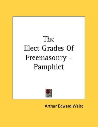 The Elect Grades of Freemasonry