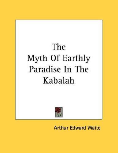 The Myth of Earthly Paradise in the Kabalah