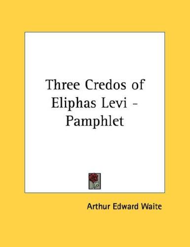 Three Credos of Eliphas Levi