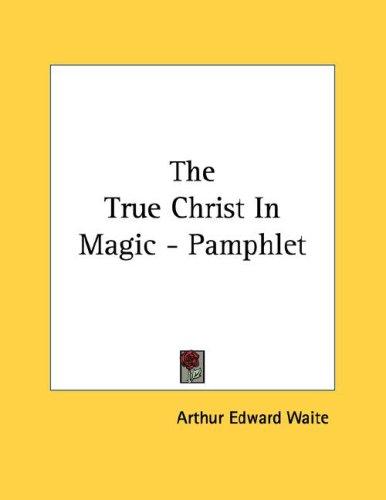 The True Christ In Magic - Pamphlet
