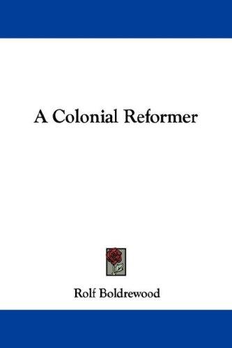 A colonial reformer