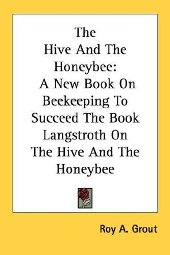The Hive and the Honey Bee