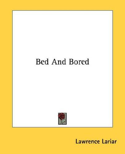 Bed and bored