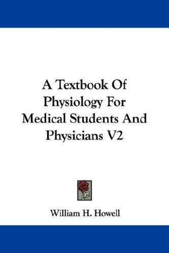 A Textbook of Physiology for Medical Students and Physicians V2