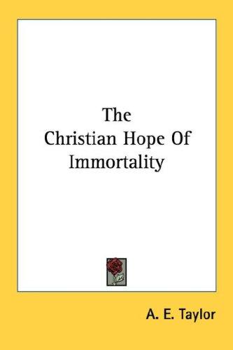 The Christian hope of immortality