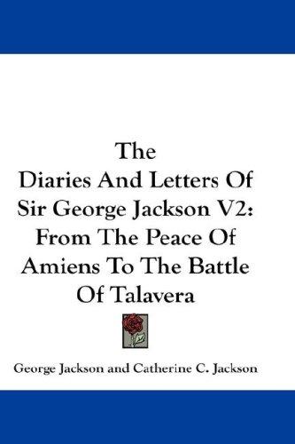 The Diaries and Letters of Sir George Jackson V2