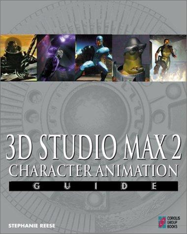 3D Studio MAX 2 Character Animation Guide