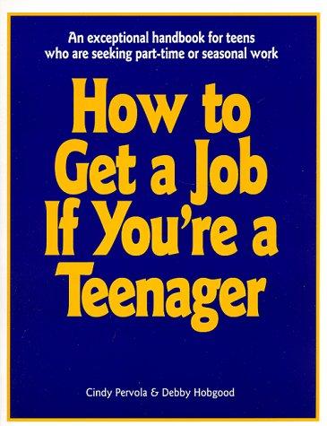 How to Get a Job If You're a Teenager