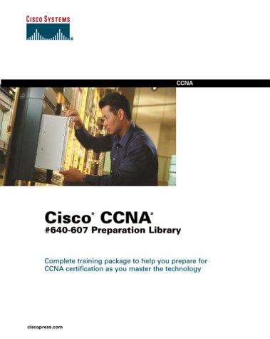Cisco CCNA #640 607 Preparation Library (With CD-ROM)