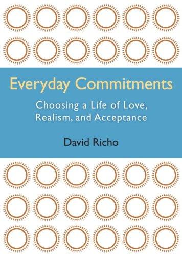 Everyday commitments : choosing a life of love, realism, and acceptance