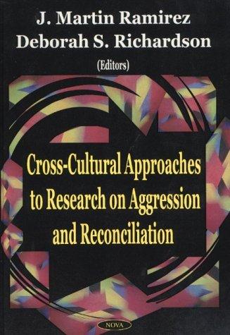 Cross-cultural approaches to research on aggression and reconciliation