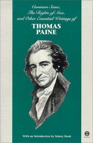 Common Sense, The Rights of Man, and Other Essential Writings