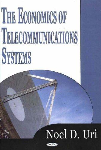 The Economics Of Telecommunications Systems