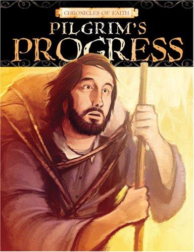 Pilgrim's Progress (Chronicles of Faith) (Chronicles of Faith)