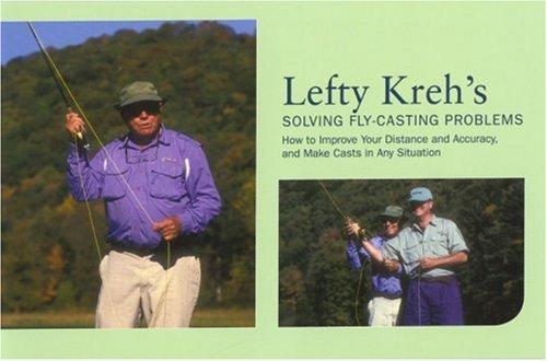 Lefty Kreh's Solving Fly-Casting Problems