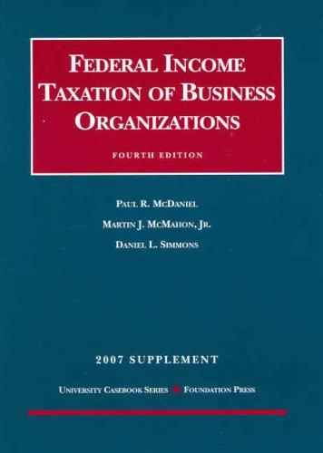 Federal Income Taxation of Business Organizations, 4th, 2007 Supplement
