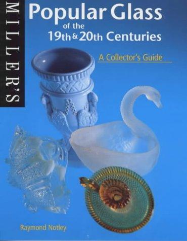 Popular glass of the 19th & 20th centuries