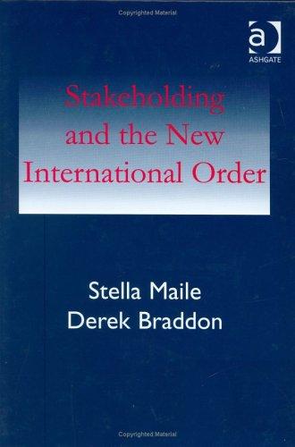 STAKEHOLDING IN A NEW INTERNATIONAL ORDER