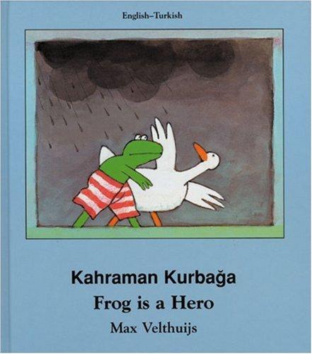 Frog Is a Hero (English-Turkish) (Frog series)