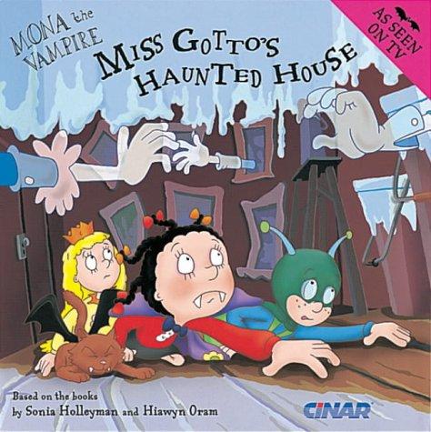 Mona the Vampire and Miss Gotto's Haunted House