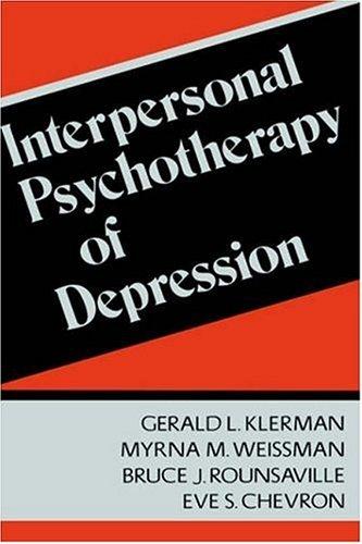 Interpersonal psychotherapy of depression
