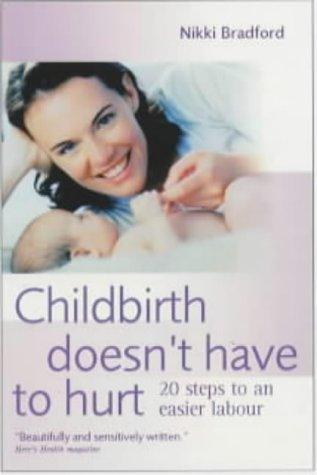 Child Birth Doesn't Have to Hurt