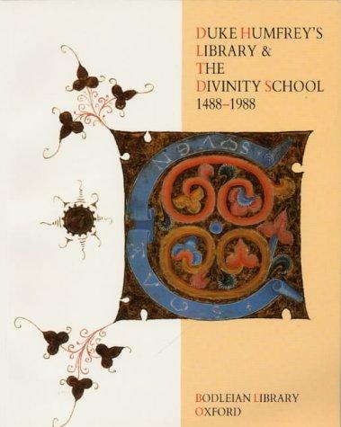 Duke Humfrey's Library & the Divinity School, 1488-1988