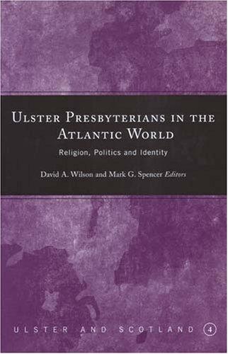 Ulster Presbyterians in the Atlantic World
