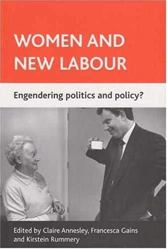 Women and New Labour: Engendering Policy and Politics?