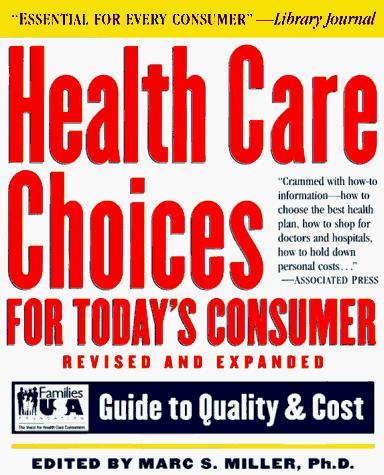 Health Care Choice for Today's Consumer