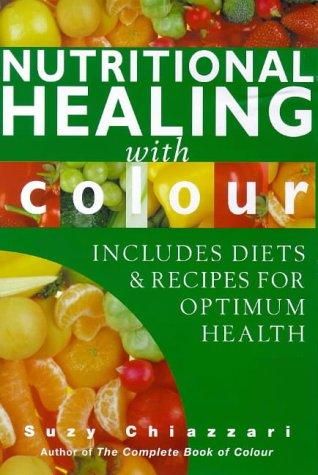 Nutritional Healing With Colour