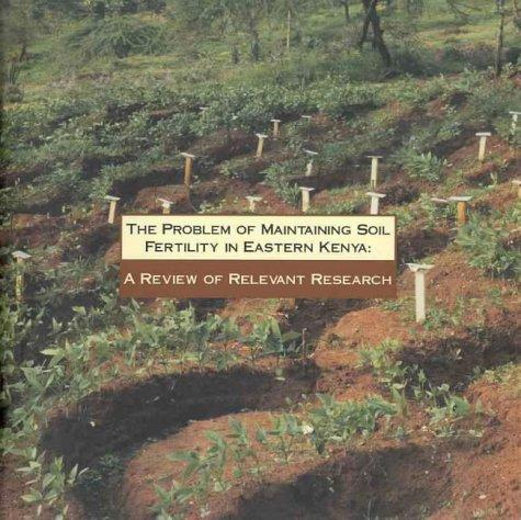 The Problem of Maintaining Soil Fertility in Eastern Kenya