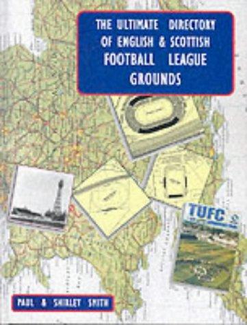 The Ultimate Directory of English and Scottish Football League Grounds