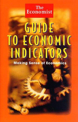 The Economist guide to economic indicators