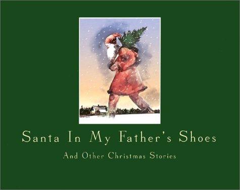 Santa in My Father's Shoes