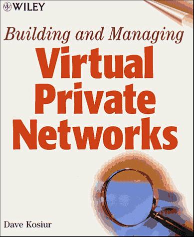 Building and managing virtual private networks