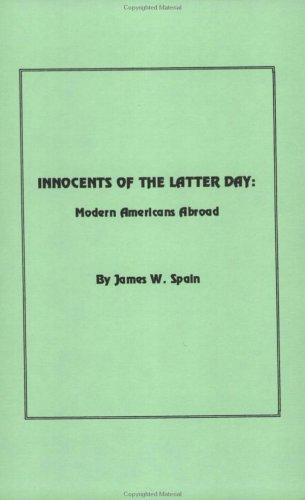 Innocents of the Latter Day; Modern Americans Abroad