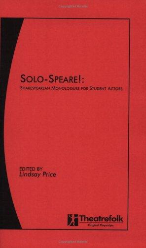 Solo-Speare! Shakespearean Monologues for Student Actors