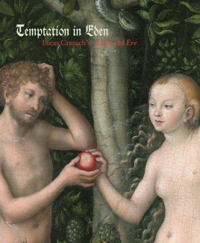 Temptation in Eden: Lucas Cranach's Adam and Eve