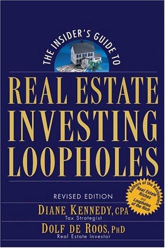 The Insider's Guide to Real Estate Investing Loopholes