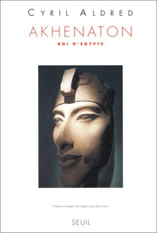 Akhenaton, roi d'Egypte