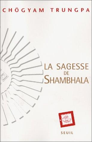La Sagesse de Shambhala
