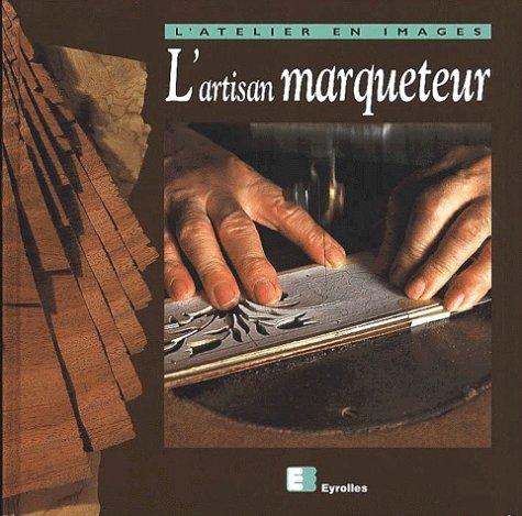L'artisan marqueteur