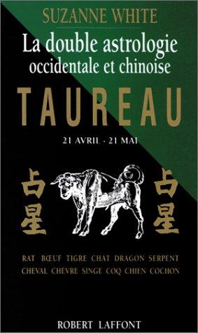 La Double Astrologie occidentale et chinoise. Taureau
