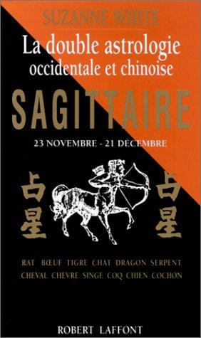 Sagittaire. La double astrologie occidentale et chinoise