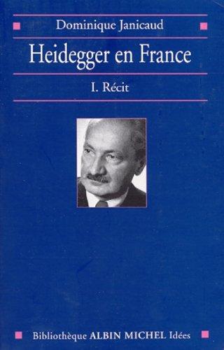 Heidegger en France, tome 1