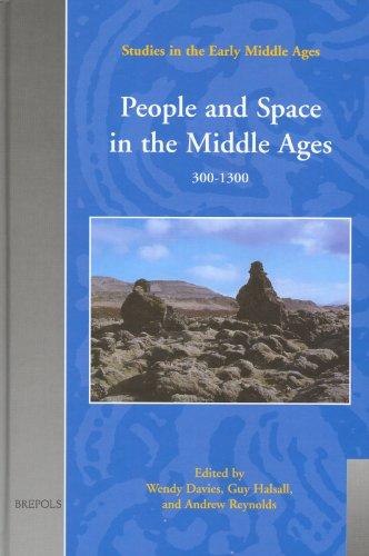 People and space in the Middle Ages, 300-1300