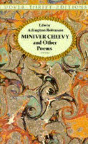 Miniver Cheevy and Other Poems