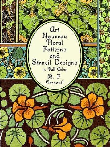 Art Nouveau Floral Patterns and Stencil Designs in Full Color