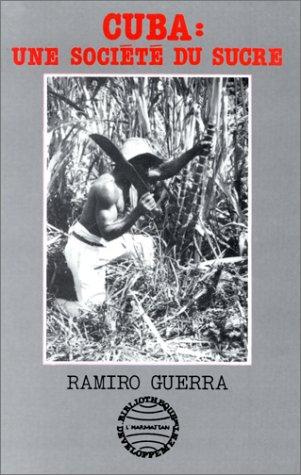 Cuba. Une société du sucre